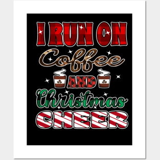 i run on coffee and christmas cheer Posters and Art